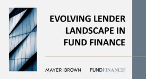 Evolving Lender Landscape in Fund Finance